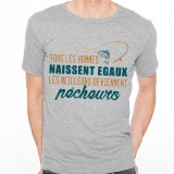 T-shirt Tous les hommes naissent égaux...Pêcheurs