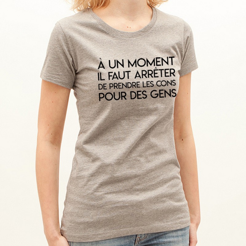 T-shirt Prendre les cons pour des gens