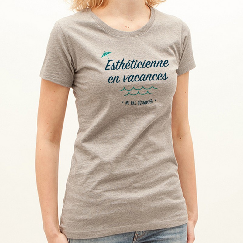 T-shirt Esthéticienne en vacances