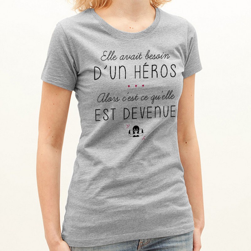 T-shirt Elle avait besoin d'un héros