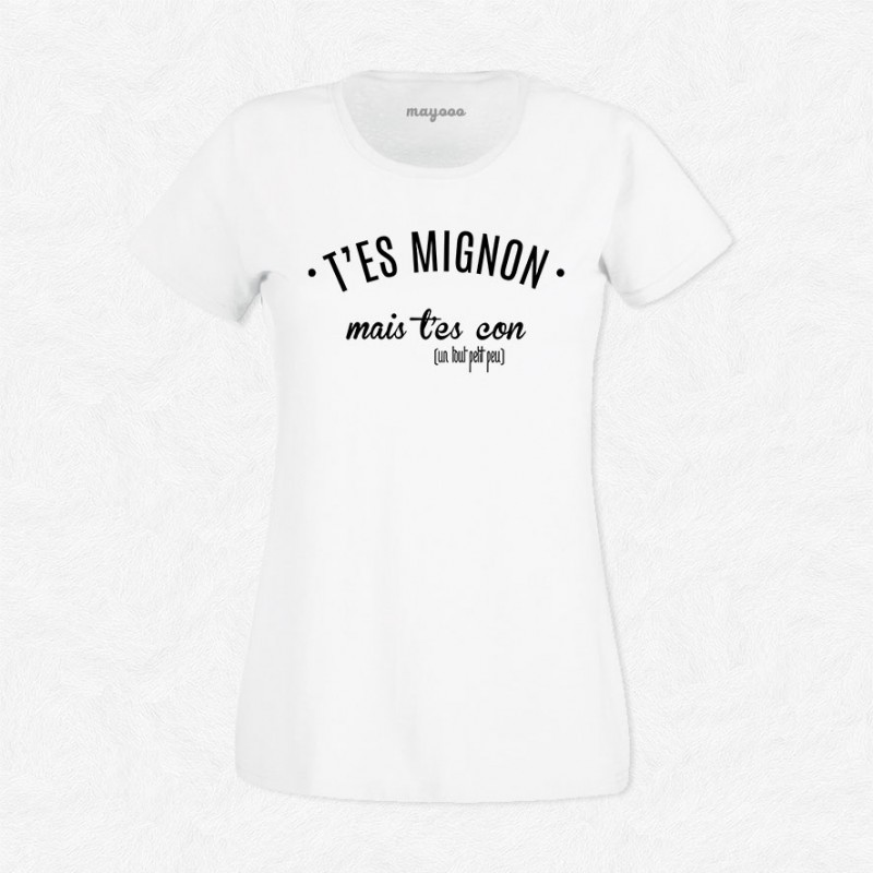 T-shirt T'es mignon