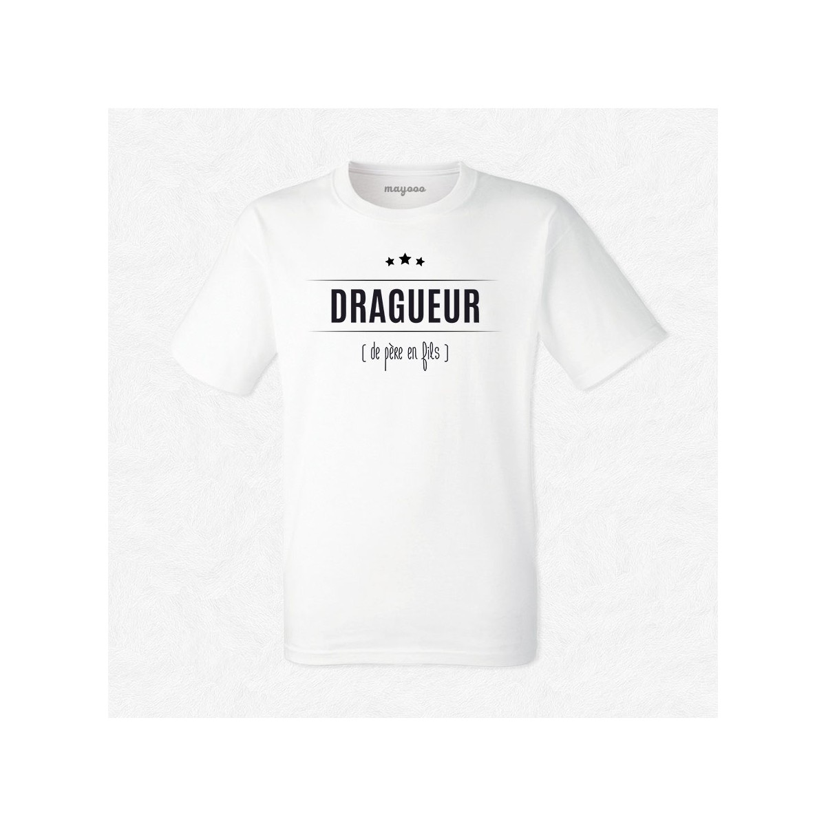 T-shirt Dragueur...de père en fils