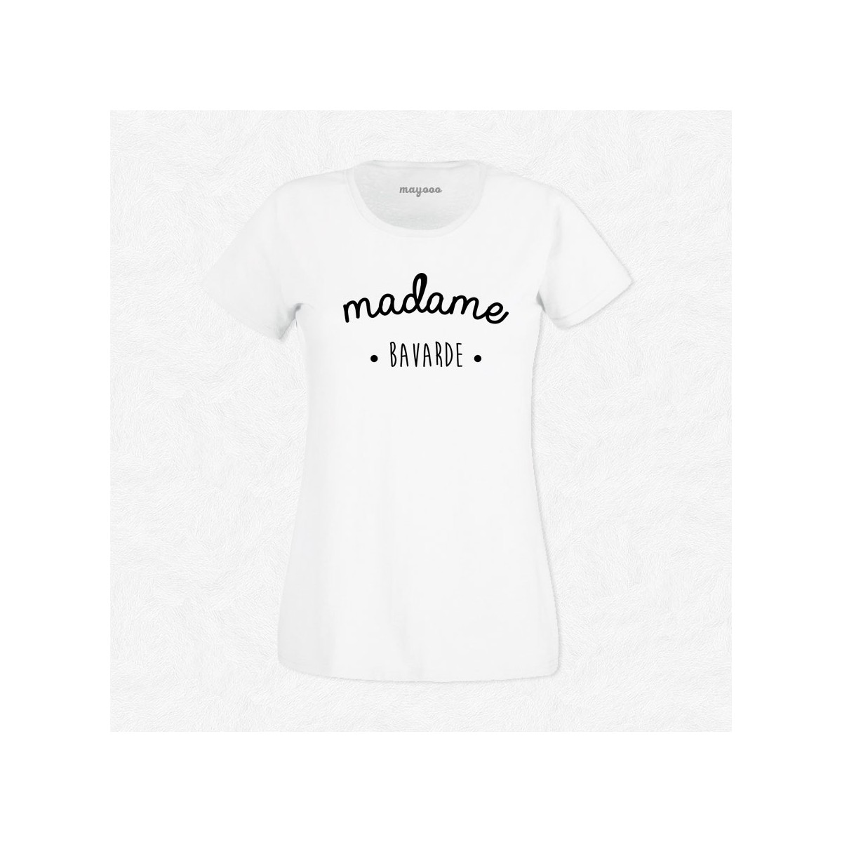 T-shirt Madame bavarde