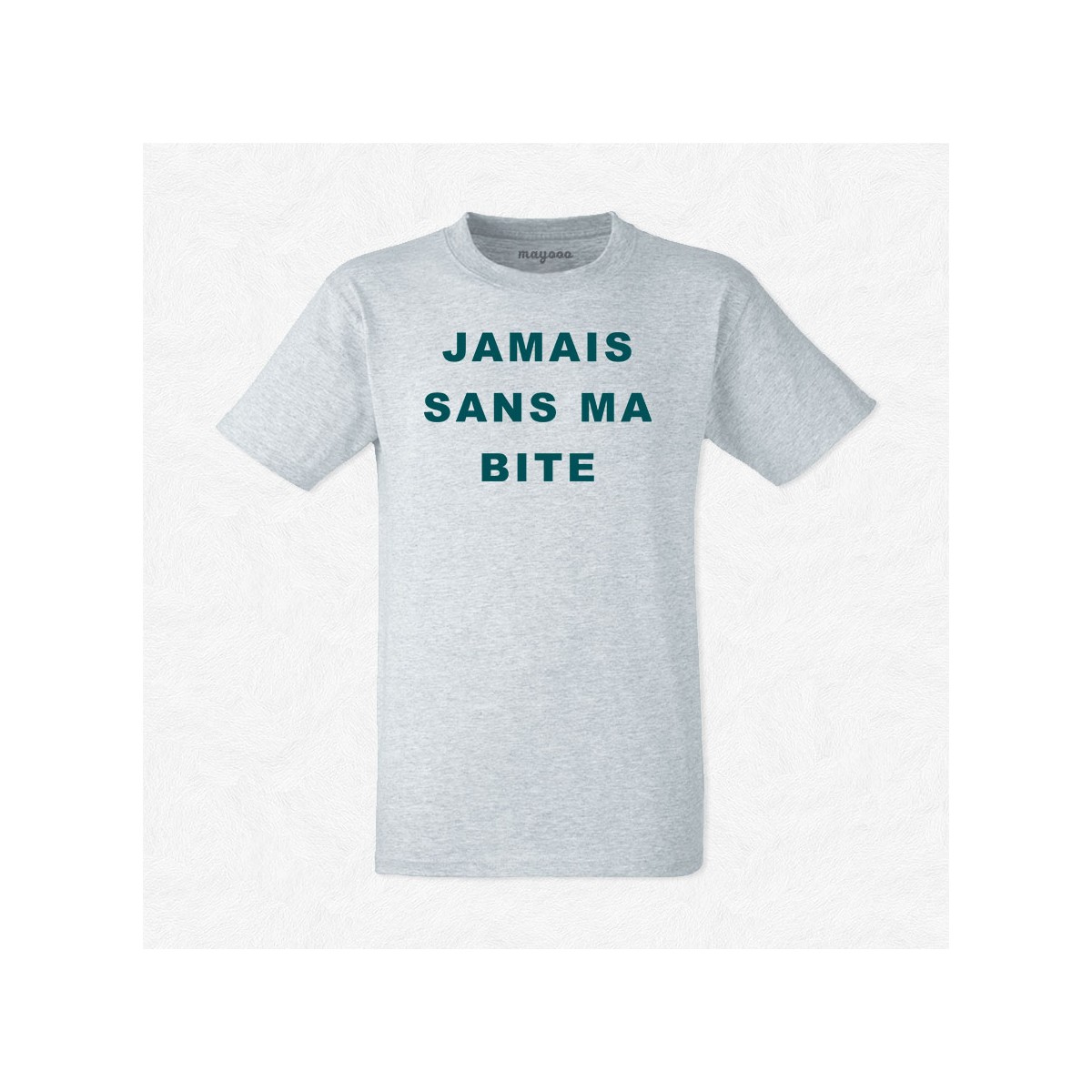 T-shirt Jamais sans ma bite