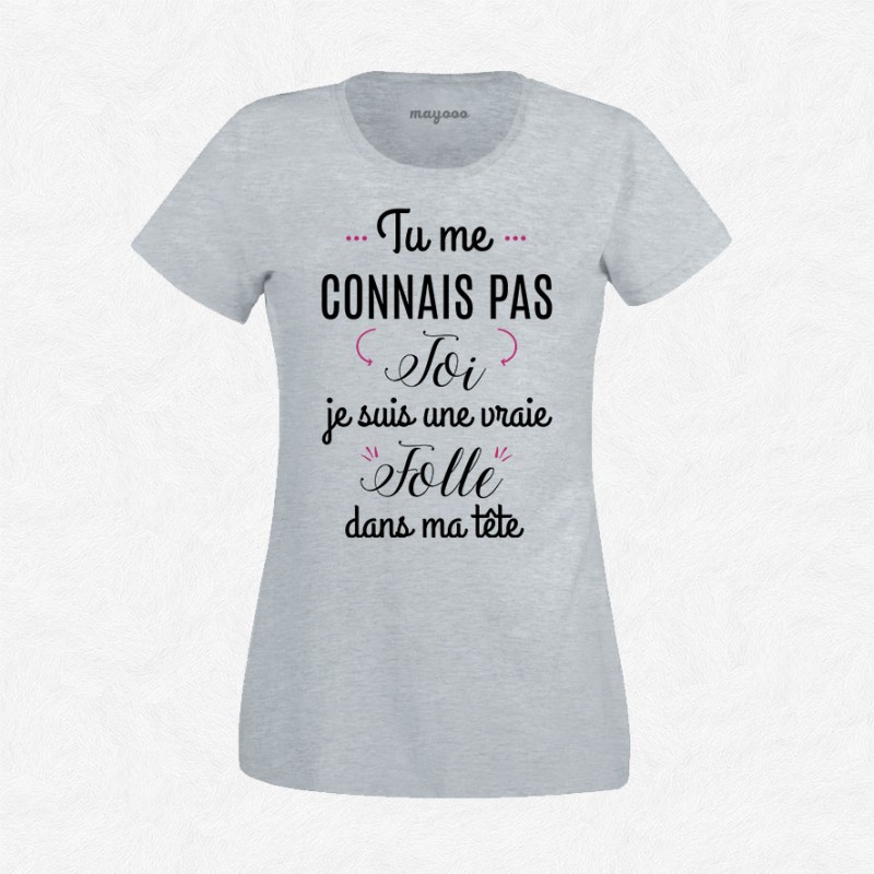 T-shirt Tu me connais pas toi