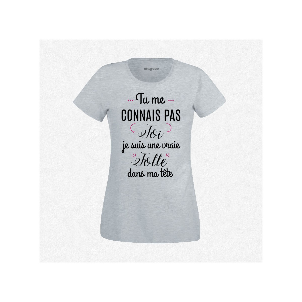 T-shirt Tu me connais pas toi